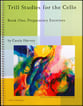 Trill Studies for the Cello #1 Preparatory Exercises Cello Book cover